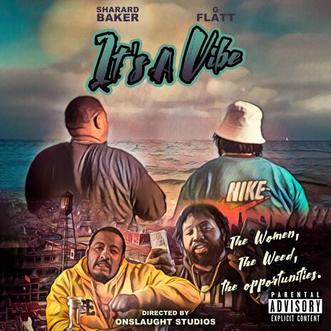 It's A Vibe ft. Sharard Baker & G. Flatt | Boomplay Music