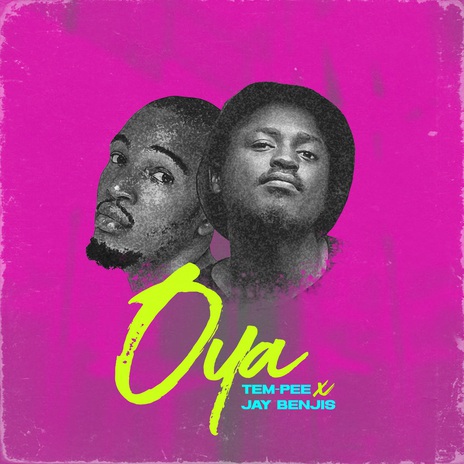 Oya ft. Jay Benjis | Boomplay Music