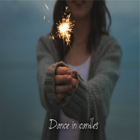 Dance in Candles | Boomplay Music