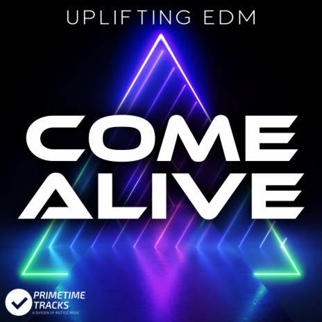 Come Alive ft. Primetime Tracks | Boomplay Music
