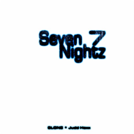 Seven Nightz ft. Judd Hëxx | Boomplay Music