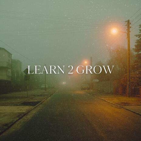 LEARN 2 GROW ft. soesbeats