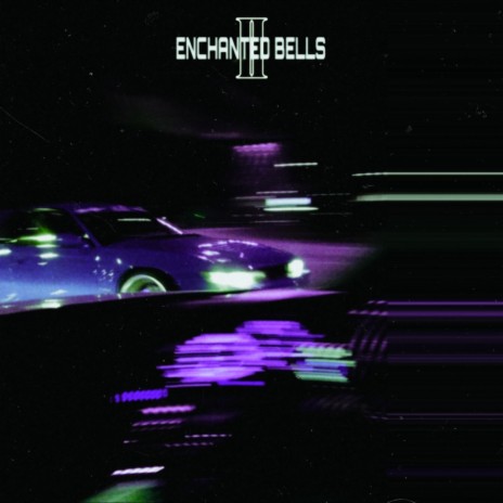 ENCHANTED BELLS II | Boomplay Music