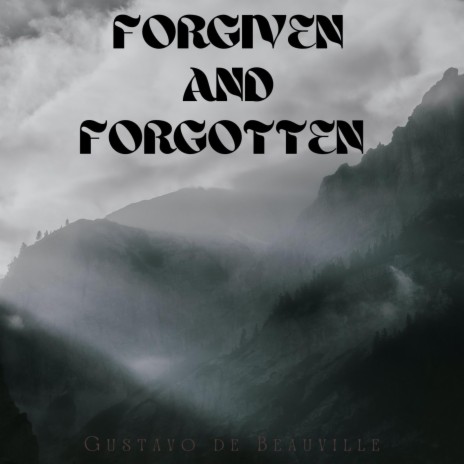 Forgiven and Forgotten