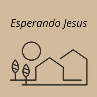 Esperando Jesus