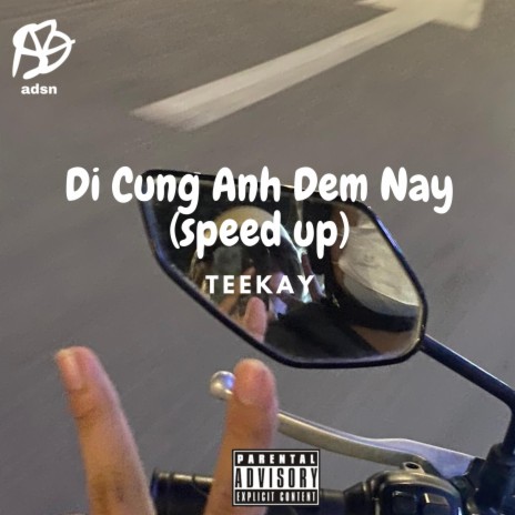 Di Cung Anh Dem Nay (Speed up)