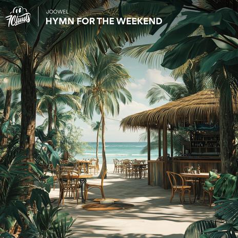 Hymn for the Weekend | Boomplay Music