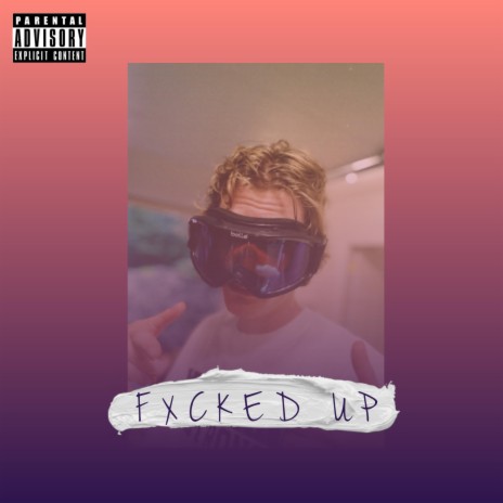 FXCKED UP | Boomplay Music