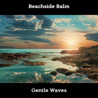 Beachside Balm: Gentle Waves