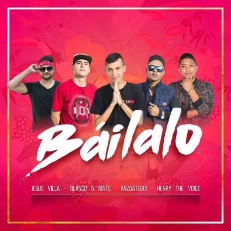 Báilalo ft. Blanco, Mats, Anzoategui & Henry The Voice | Boomplay Music