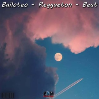 Bailoteo - Reggaeton - Beat