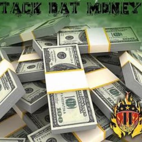 Stack Dat Money | Boomplay Music