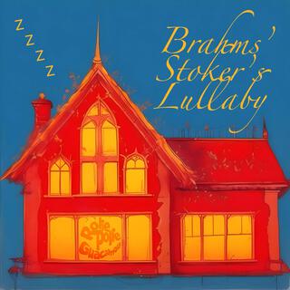 Brahms' Stoker's Lullaby ft. Jane Scarpantoni lyrics | Boomplay Music