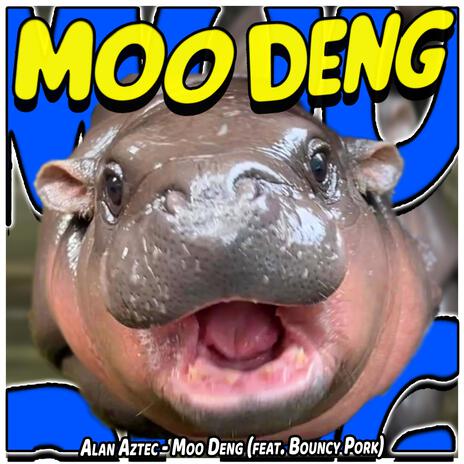 Moo Deng ft. Bouncy Pork | Boomplay Music