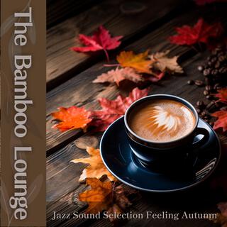 Jazz Sound Selection Feeling Autumn