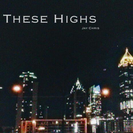 These Highs | Boomplay Music