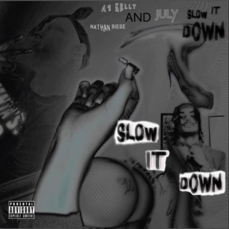 SLOW IT DOWN ft. JULY.. & Nathan Riese | Boomplay Music
