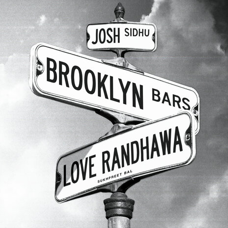 Brooklyn Bars ft. Josh Sidhu & Sukhpreet Bal | Boomplay Music