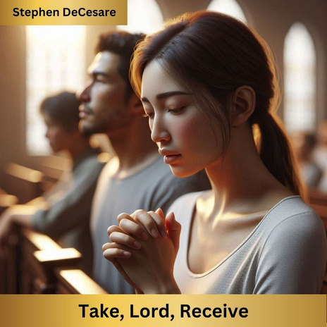 Take, Lord, Receive | Boomplay Music