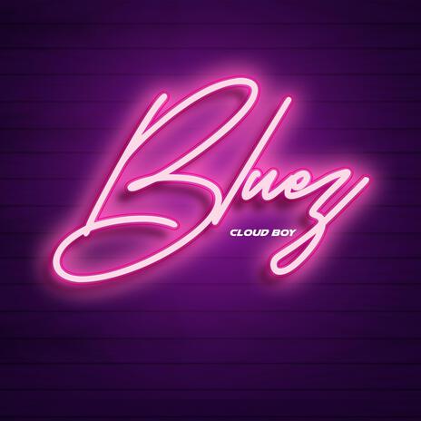 Bluez | Boomplay Music