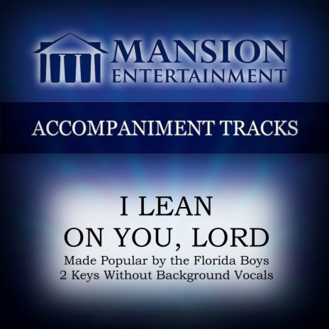 I Lean on You, Lord (High Key D-Eb Without Bgvs) | Boomplay Music