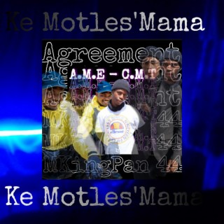 Ke Motle's Mama
