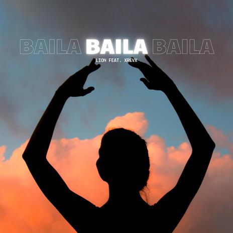 Baila baila baila ft. X R E V X | Boomplay Music