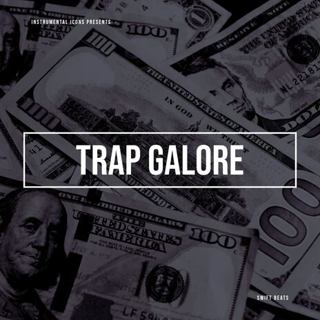 Trap Galore | Boomplay Music