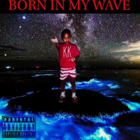 Born In My Wave ft. Deesmoke6m | Boomplay Music