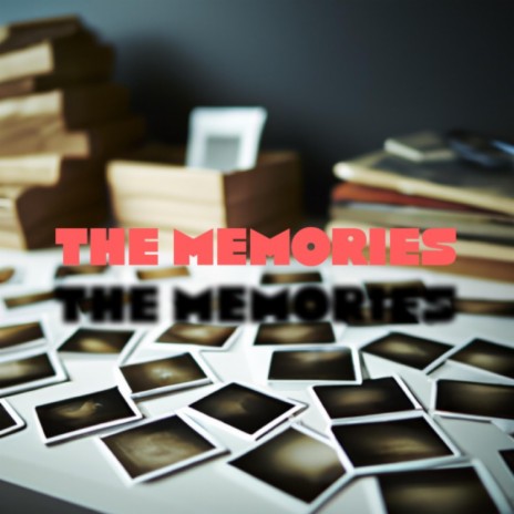 The Memories | Boomplay Music