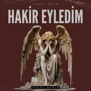 Hakir Eyledim lyrics | Boomplay Music