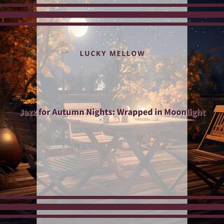 Jazz for Autumn Nights: Wrapped in Moonlight