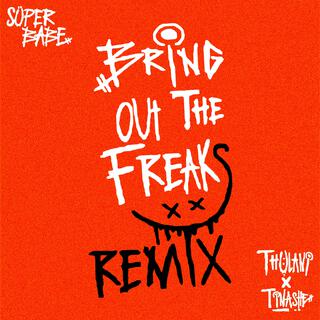 Bring Out The Freaks (SÜPERBABE Remix)