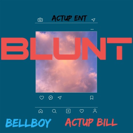 BLUNT ft. ActUp Bill | Boomplay Music