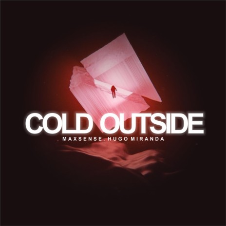 Cold Outside ft. Hugo Miranda | Boomplay Music