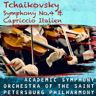 Tchaikovsky: Symphony No.4 & Capriccio Italien