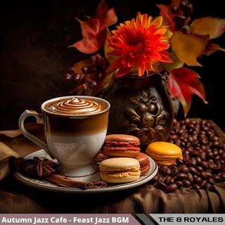 Autumn Jazz Cafe-Feast Jazz Bgm