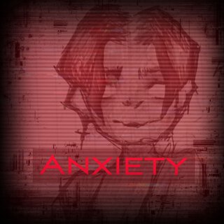 Anxiety