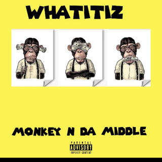 MONKEY N DA MIDDLE