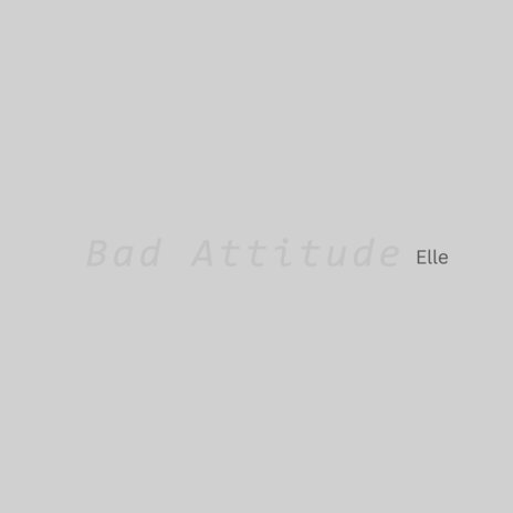 Bad Attitude | Boomplay Music