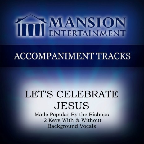 Let's Celebrate Jesus (Vocal Demo) | Boomplay Music