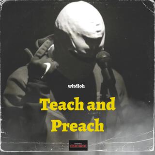 Teach and Preach