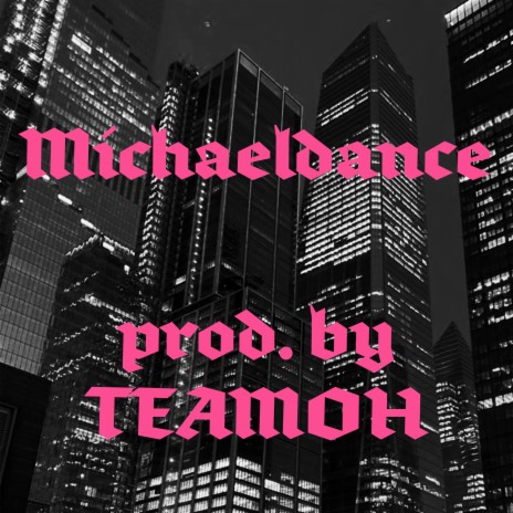 Michaeldance | Boomplay Music