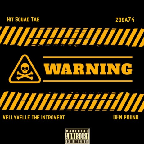 Warning ft. Hit Squad Tae, Zosa74 & OFN Pound