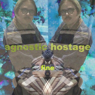 Agnostic Hostage