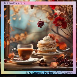 Jazz Sounds Perfect for Autumn