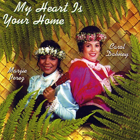 My Heart Is Your Home (feat. Ku'ulei Ahuna) | Boomplay Music