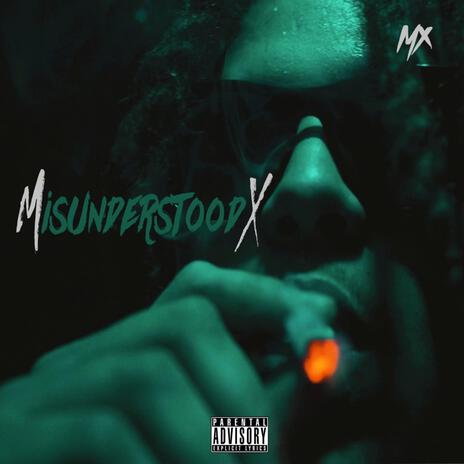 MisunderstoodX | Boomplay Music