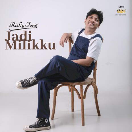 Jadi Milikku | Boomplay Music