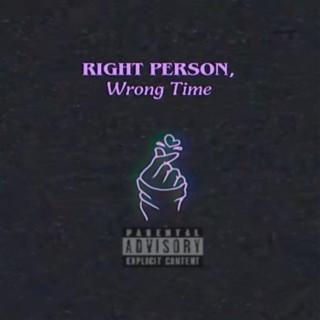 Right Person, Wrong Time